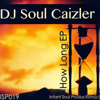 DJ Soul Caizler - How Long EP