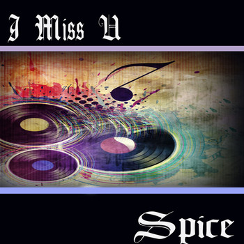 Spice - I Miss U
