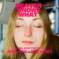 Ariel Pink - Heaven Knows What: Original Music From The Film