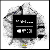 Dem Slackers - Oh My God