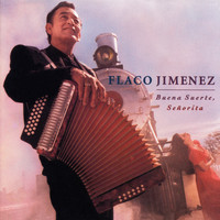 Flaco Jiménez - Buena Suerte, Señorita