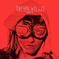 Daphne Willis - Get It