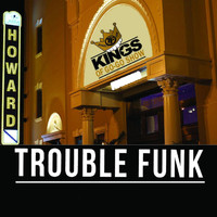 Trouble Funk - Kings of Go-Go Show
