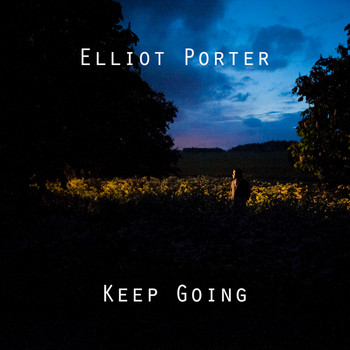Elliot Porter - Keep Going