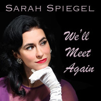 Sarah Spiegel - We'll Meet Again