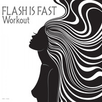 Flash Is Fast - Workout