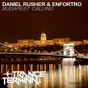 Daniel Rusher & Enfortro - Budapest Calling