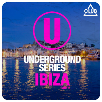 Various Artists - Underground Series Ibiza, Pt. 3