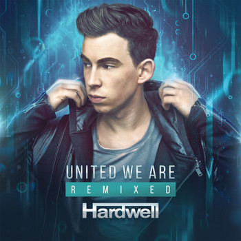 Hardwell - United We Are (Remixed) (Explicit)