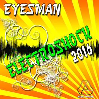 Eyesman - Electroshock 2016