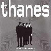 The Thanes - Evolver