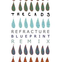 The Cads - Blueprint (Refracture Remix)