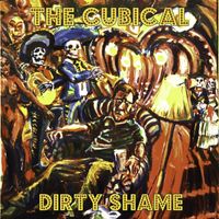 The Cubical - Dirty Shame