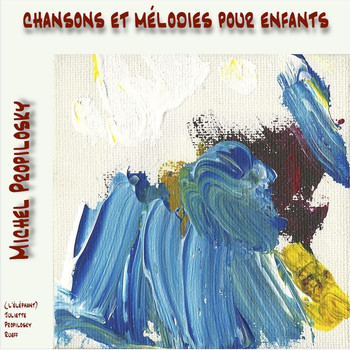 Michel Propilosky - Chansons et mélodies