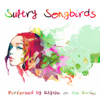 Rhythm On The Radio - Sultry Songbirds
