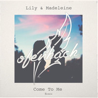Lily & Madeleine - Come to Me