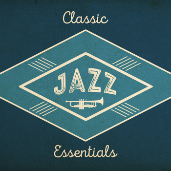 Essential Jazz - Classic Jazz Essentials