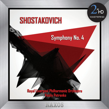 Royal Liverpool Philharmonic Orchestra - Shostakovich: Symphony No. 4