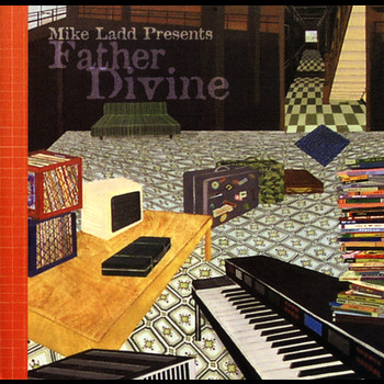 Mike Ladd Presents - Father Divine