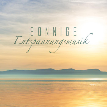 Various Artists - Sonnige Entspannungsmusik
