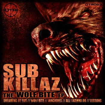 Sub Killaz - 'Wolf Bite'
