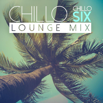 Chillo - Chillo Six (Lounge Mix)