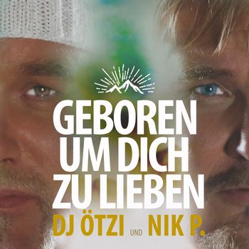 DJ Ötzi - Geboren um dich zu lieben