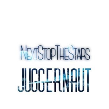 NextStopTheStars - Juggernaut