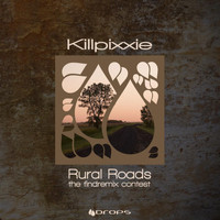 Killpixxie - Rural Roads 'The FindRemix Contest'