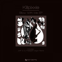 Killpixxie - Blow With Me
