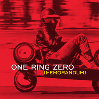 One Ring Zero - Memorandum