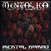Mentol Nomad - Mentallica... And its Inhabitants