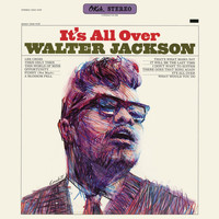 Walter Jackson - It's All Over