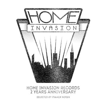 Franck Roger - Home Invasion Records "2 Years Anniversary"