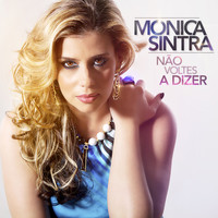 Mónica Sintra - Não Voltes a Dizer