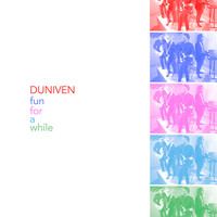 Duniven - Fun for a While