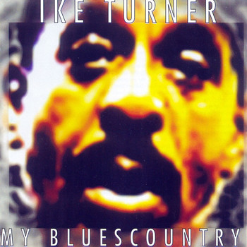 Ike Turner - My Bluescountry