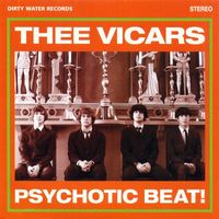 Thee Vicars - Psychotic Beat!