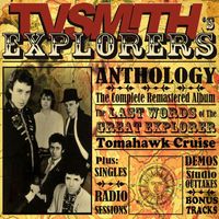 TV Smith - The Last Words of the Great Explorer Anthology Vol.1 - Remastered & Expanded Deluxe Edition