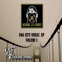 George JJ Flores - Fog City Ninjaz, Vol. 1 - EP