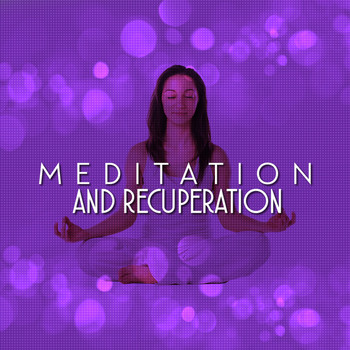 Meditation - Meditation and Recuperation