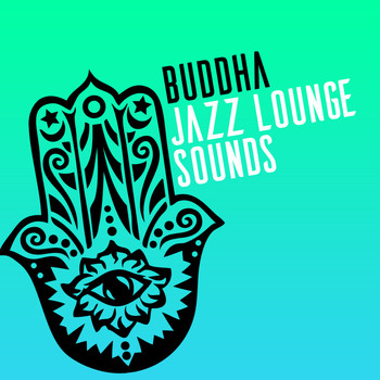 Buddha Lounge Ensemble - Buddha Jazz Lounge Sounds
