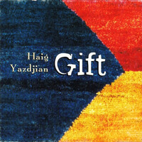 Haig Yazdjian - Gift