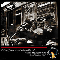 Peter Crunch - MaxMin 88 EP