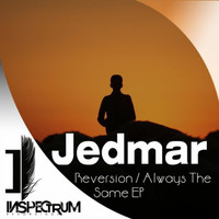 Jedmar - Reversion / Always The Same EP