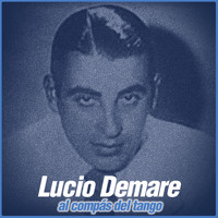 Lucio Demare - Al Compás del Tango