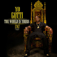 Yo Gotti - CM7: THE WORLD IS YOURS