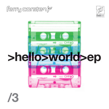 Ferry Corsten - Hello World EP3