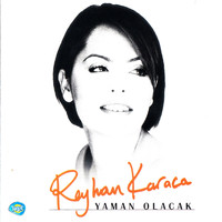 Reyhan Karaca - Yaman Olacak