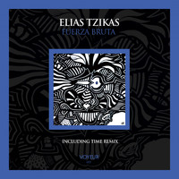 Elias Tzikas - Fuerza Bruta